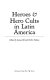 Heroes & hero cults in Latin America /