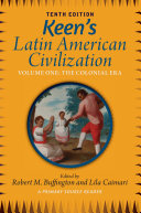 Keen's Latin American civilization. primary source reader /