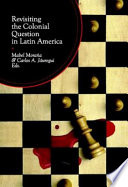 Revisiting the colonial question in Latin America /
