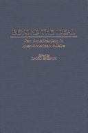 Beyond the ideal : Pan Americanism in inter-American affairs /