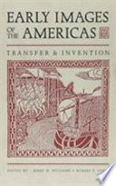 Early images of the Americas : transfer and invention /