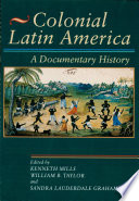 Colonial Latin America : a documentary history /
