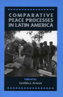 Comparative peace processes in Latin America /