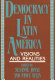 Democracy in Latin America : visions and realities /