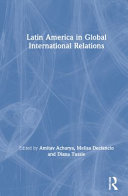 Latin America in global international relations /