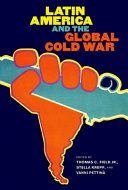 Latin America and the global Cold War /