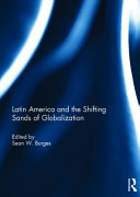 Latin America and the shifting sands of globalization /