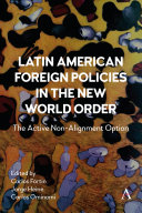 Latin American foreign policies in the new world order : the active non-alignment option /