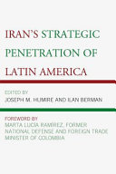 Iran's strategic penetration of Latin America /