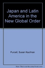 Japan and Latin America in the new global order /