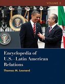 Encyclopedia of U.S.-Latin American relations /