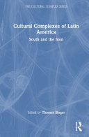 Cultural complexes of Latin America : voices of the South /