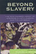 Beyond slavery : the multilayered legacy of Africans in Latin America and the Caribbean /