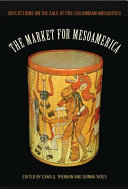 The market for Mesoamerica : reflections on the sale of Pre-Columbian antiquities /