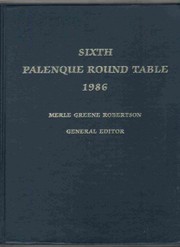 Sixth Palenque Round Table, 1986 /