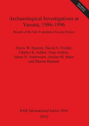 Archaeological investigations at Yaxuná, 1986-1996 : results of the Selz Foundation Yaxuna Project /