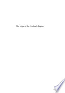 The Maya of the Cochuah region : archaeological and ethnographic perspectives on the northern lowlands /