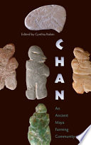 Chan : an ancient Maya farming community /