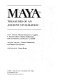 Maya : treasures of an ancient civilization /
