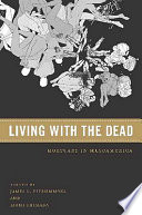 Living with the dead : mortuary ritual in Mesoamerica /