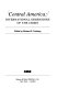 Central America, international dimensions of the crisis /