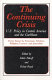 The Continuing crisis : U.S. policy in Central America and the Caribbean : thirty essays by statesmen, scholars, religious leaders, and journalists /