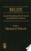 Belize : selected proceedings from the second interdisciplinary conference /