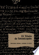 El Título de Totonicapán : texto, traducción y comentario /