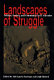 Landscapes of struggle : politics, society, and community in El Salvador /