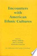 Encounters with American ethnic cultures /