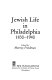 Jewish life in Philadelphia, 1830-1940 /