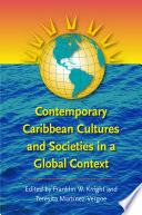 Contemporary Caribbean cultures and societies in a global context /