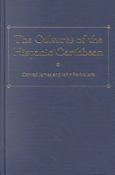 The cultures of the Hispanic Caribbean /