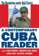 A contemporary Cuba reader : the revolution under Raúl Castro /