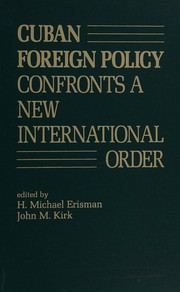 Cuban foreign policy confronts a new international order /