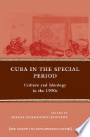 Cuba in the Special Period : Culture and Ideology in the 1990s /