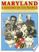 Maryland, a history of its people /