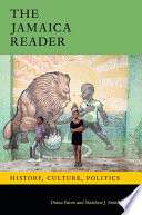 The Jamaica reader : history, culture, politics /