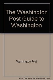 The Washington post guide to Washington /