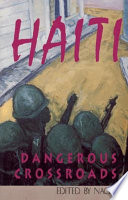 Haiti : dangerous crossroads /