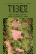Tibes : people, power, and ritual at the center of the cosmos /