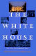 The White House : the first two hundred years /