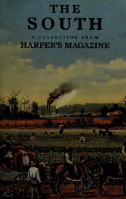 The South : a collection from Harper's magazine.