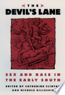 The Devil's lane : sex and race in the early South /