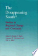 The Disappearing South? : studies in regional change and continuity /