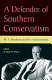 A defender of southern conservatism : M.E. Bradford and his achievements /