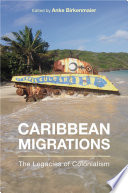 Caribbean migrations : the legacies of colonialism /