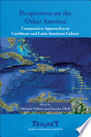 Perspectives on the 'other America' : comparative approaches to Caribbean and Latin American culture /