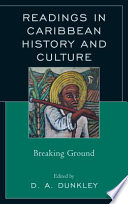 Readings in Caribbean history and culture : breaking ground /