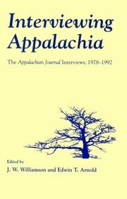 Interviewing Appalachia : the Appalachian journal interviews, 1978-1992 /